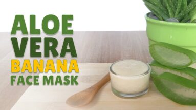 Aloe Vera Banana For Face (Face Mask)