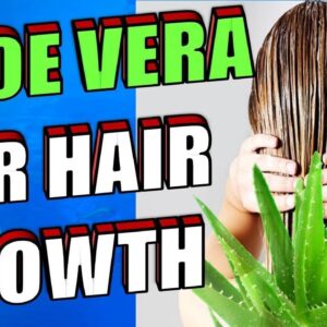 ALOE VERA GEL | JUICE DIY Recipe for HAIR GROWTH | GET YOUR HAIR TO GROW FASTER