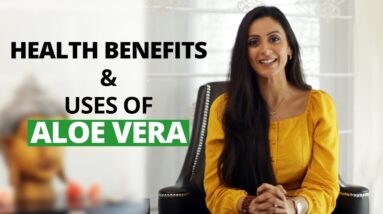 Everyday Uses and Health Benefits of Aloe Vera | Aloe Vera Skin Care | Fit Tak